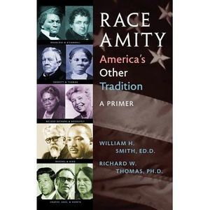 Race Amity - America's Other Tradition: A Primer -- William Smith